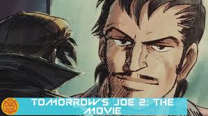 Tomorrow's Joe 2: The Movie
