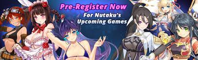 Pre-register NOW for Nutaku's Upcoming Games!