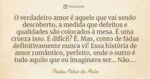 O Verdadeiro Amor E Aquele Que Vai Padre Fabio De Melo