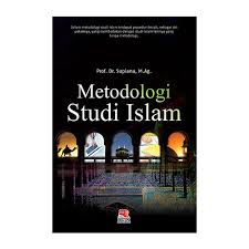 Metodologi Studi Islam Supiana