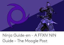 To be able to change your job to ninja you need to do a special quest ayame and kaede quest quest starts in bastok. Ninja Guide En A Ffxiv Nin Guide The Moogle Post Ninja Meme On Me Me