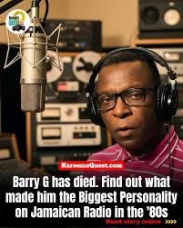 Jamaican radio personality Barry G dies
