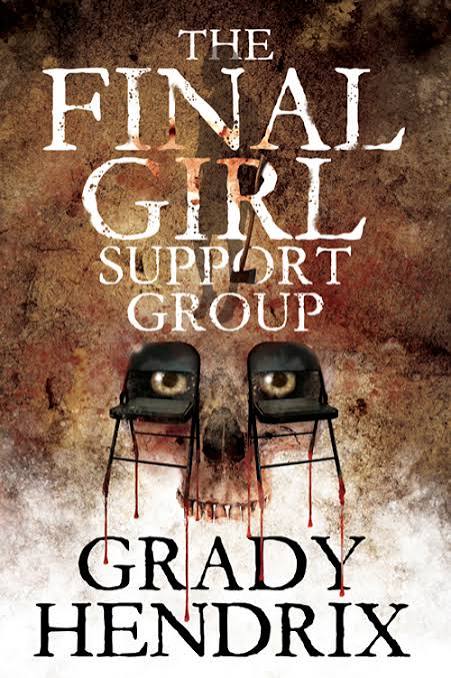 The Final Girl Support Group by Grady Hendrix (SST Publications) – Lividian  Publications