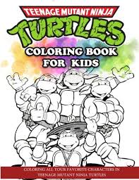 Mutant heroes live in new york sewers and train in martial arts to protect the city from crime. Teenage Mutant Ninja Turtles Coloring Book For Kids Coloring All Your Favorite Characters In Teenage Mutant Ninja Turtles Buy Online In Faroe Islands At Faroe Desertcart Com Productid 73340250