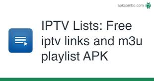 Mar 13, 2017 · the description of free iptv app. Iptv Lists Free Iptv Links And M3u Playlist Apk 2 2 Aplicacion Android Descargar