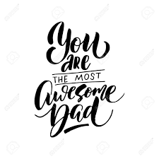 Maybe you would like to learn more about one of these? You Are The Most Awesome Dad Bundle Of Festive Wishes And Slogans Written With Elegant Cursive Fonts Monochrome Decorative Vector Illustration Vector Royalty Free Cliparts Vectors And Stock Illustration Image 148303457