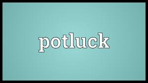 The food prepared for either of these meals. Potluck Meaning Youtube