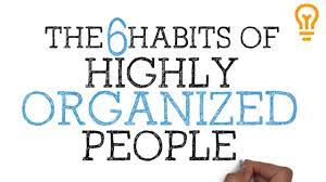 How To Be Organized For School, College Or Life [The 6 Habits Of Highly  Organized People] - Youtube
