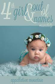 Name Help Fourth Girl Out Of Names Appellation Mountain Baby Girl Names Middle Names For Girls Baby Names