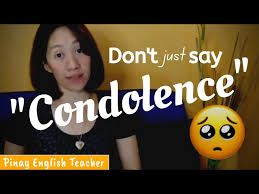 I am one of the many lives that your grandmother touched during her life. Learn Basic Sentences For Expressing Condolences In English Pinay English Teacher Youtube