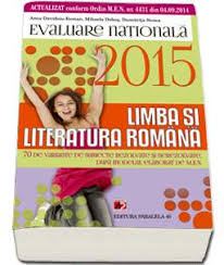 Evaluare Nationala 2015 Limba Si Literatura Romana 70 De Variante Pe Subiecte Rezolvate Si Nerezolvate Dupa Modelul Elaborat De M E N Clasa Viii A Anca Davidoiu Roman Paralela 45 18 00 Lei Librariaonline Ro