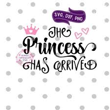 Free Free 53 Princess Has Arrived Svg SVG PNG EPS DXF File