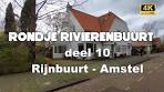 RONDJE RIVIERENBUURT (DEEL 10) - AMSTERDAM [4K ... - YouTube