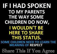 Respect Your Parents Parenting Quotes I Have Spoken Words