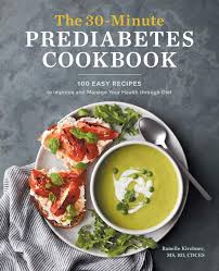 Do you or someone you know suffer from diabetes? The 30 Minute Prediabetes Cookbook 100 Easy Recipes To Improve And Manage Your Health Through Diet Kirchner Rd Cdces Ms Ranelle 9781647393243 Amazon Com Books