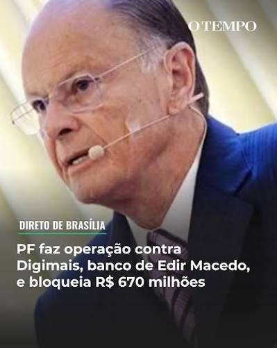 OPERAÇÃO - Nesta terça-feira (23/6), a Polícia Federal (PF) desencadeou a operação que investiga crimes contra o sistema financeiro. O alvo é o Digimais, do bispo Edir Macedo, fundador da Igreja Universal