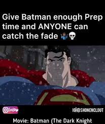 Best Version Of Batman V Superman Give Batman Enough Prep Time And Anyone Can Catch The Fade I C