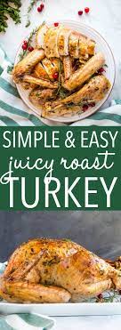 Juicy Roasted Turkey Recipe Recipe Clean Eating Recipes For Dinner Roasted Turkey Turkey Recipes