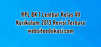 Maybe you would like to learn more about one of these? Rpl Bk 1 Lembar Kelas 7 K13 Revisi 2020 Lengkap Websiteedukasi Com