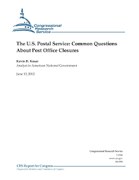 Yes, i'm talking about the mail delivery service. The U S Postal Service Common Questions About Post Office Closures Unt Digital Library