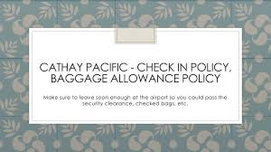 ppt cathay pacific check in policy