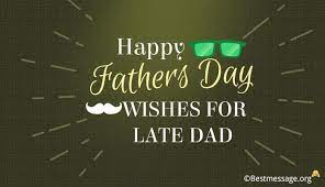 Being a good father takes so much more than giving birth and lets us appreciate every fathers' efforts. Happy Fathers Day Wishes Messages For Late Dad Father