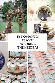 If your happy place is travel, then this article is for you. 56 Romantic Travel Wedding Theme Ideas Weddingomania
