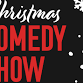Christmas Comedy Show