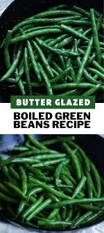Boiled Green Beans Recipe With Butter Glaze Recipe In 2020 Boiled Green Beans Recipe Green Bean Recipes Boil Green Beans