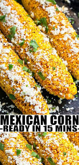 Mexican Corn On The Cob Recipe The Authentic Best Quick And Easy Grilled Mexican Street Corn Or El Mexican Street Corn Recipe Street Corn Recipe Corn Recipes