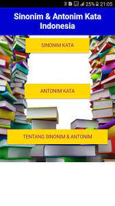 Contoh sinonim dan antonim yang sering keluar saat tes cpns dan kedinasandeskripsi lengkap. Kamus Sinonim Dan Antonim Kata Indonesia Pour Android Telechargez L Apk