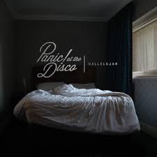 (double double double down, pushing it all in) (finders keepers, losers weepers) (double double double down, pushing it all in) welcome to the end of eras. Hallelujah Panic At The Disco Song Wikipedia
