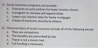 Which of the following is a social insurance program? Solved 11 Social Insurance Programs Can Provide A Disc Chegg Com