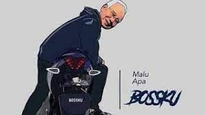 Malu apa bossku, ramai yang tertipu, akhirnya kini mulai menyatu. Asal Usul Malu Apa Bossku Youtube