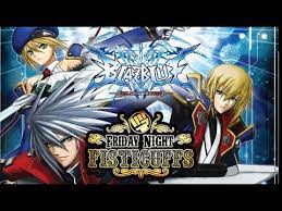 Friday Night Fisticuffs Blazblue Calamity Trigger Friday Night Calamity Night