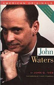 But that's what people said about pecker. John Waters Books List Of Books By Author John Waters