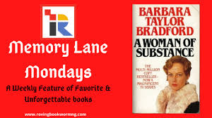Ms taylor bradford, whose books have sold more than 92 million copies. Memory Lane Mondays A Woman Of Substance Emma Harte Saga 1 By Barbra Taylor Bradford Rovingbookwormng