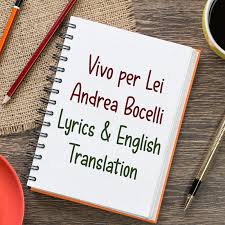Vivo Per Lei - Andrea Bocelli - Lyrics & English Translation - Daily  Italian Words