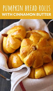 Pumpkin Bread Rolls With Cinnamon Butter Are Slightly Sweet And Totally Festive With Their Easy And Pumpkin Recipes Easy Pumpkin Recipes Savory Pumpkin Recipes