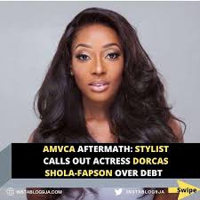AMVCA Aftermath: Stylist calls out actress Dorcas Shola-Fapson over debt