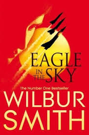 Wilbur Smith Books Eagle In The Sky Wilbur Smith Wilbur Smith Books Best Books To Read
