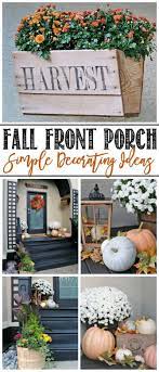 Simple Fall Decorating Ideas For The Front Porch Great Home Decor Ideas For Fall Fall Front Porch Decor Front Porch Decorating Fall Front Porch
