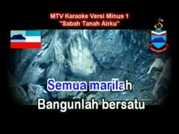 Uploaded on 2 years ago. Lagu Sabah Tanah Airku Mtv Karaoke Minus1 Youtube