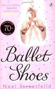 Orphaned by war, saved by ballet: Ballet Shoes By Noel Streatfeild