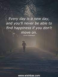 36 Motivational New Day Quotes With Images Wishbae New Day Quotes Quote Of The Day Good Day Quotes