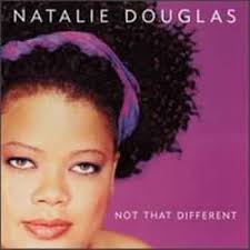 Not That Different: Natalie Douglas, Mark "Moose" Charlap, Mark Hartman,  John Merrill, Ron Zebeski, Tom Abbs, Terry Silverlight, Ori Kaplan, Natalie  Douglas: Amazon.in: Music}