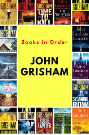 John Grisham Books In Order Thriller Novels Reading List John Grisham Books Best Suspense Books Suspense Books Thrillers