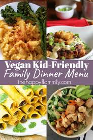 A Week Of Vegan Menu Ideas In 2020 Vegan Family Dinner Vegan Meal Plans Kid Friendly Vegetarian Recipes