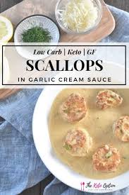 Low calorie white bean scallop and kale meal perfect; Scallops In Garlic Cream Sauce Low Carb Keto Gf Trina Krug