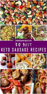 30 Best Keto Sausage Recipes Food Keto Sausage Recipe Sausage Recipes